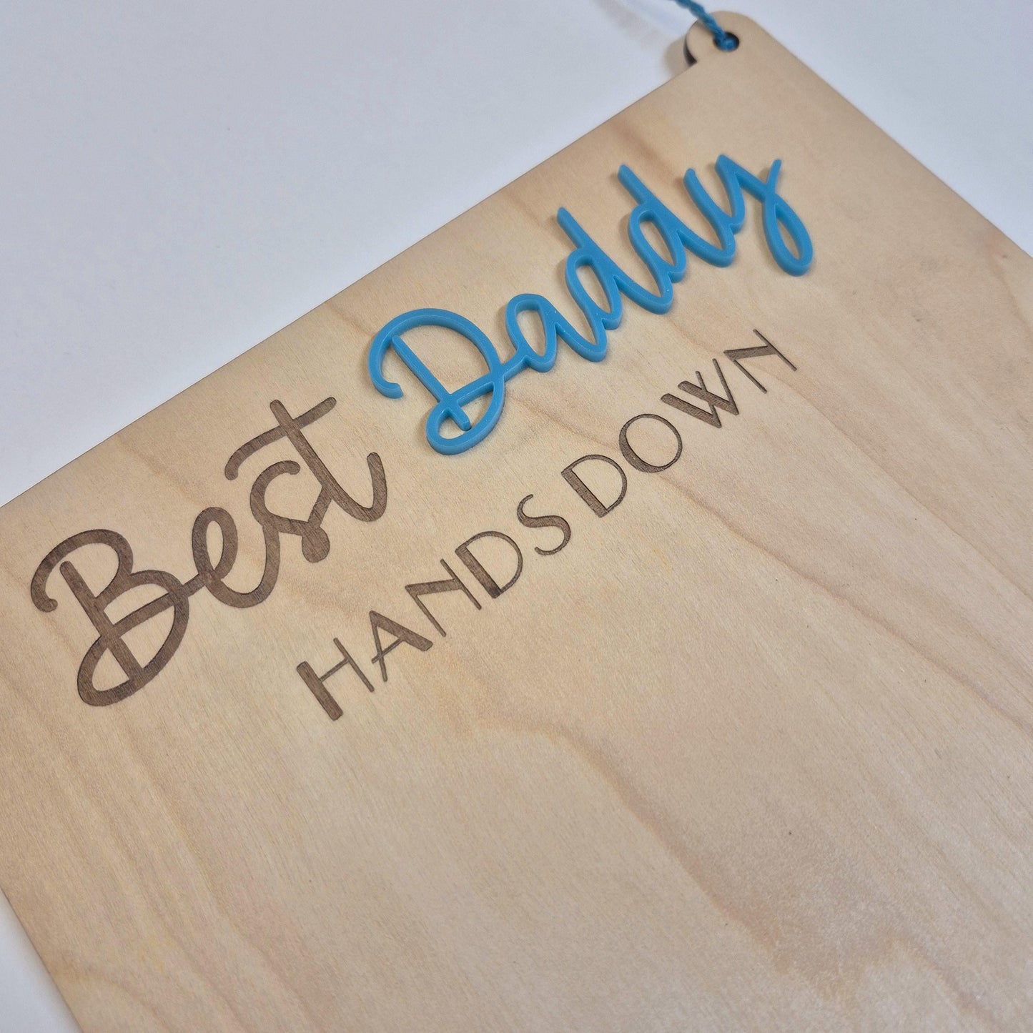 Hands Down Best Daddy Hanging Sign